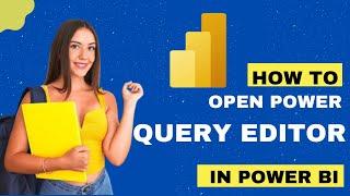 How To Open Power Query Editor In Power BI 2024 | DataMinds Academy