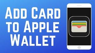 How to Add Your Card to Apple Wallet  - Apple Pay Setup 2024