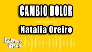 Natalia Oreiro - Cambio Dolor (Versión Karaoke)