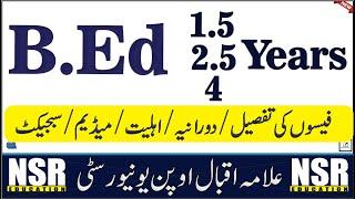 B.Ed 1.5, 2.5, 4 years program complete detail|| AIOU || NSR Education