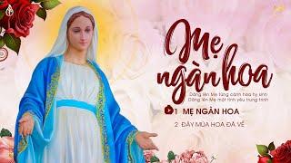 Nhạc Thánh Ca Dâng Kính Đức Mẹ 2024 Hay Nhất - Mẹ Ngàn Hoa - Nghe Để Cầu Nguyện Cùng Mẹ Maria
