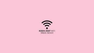 ROBIN ZOOT - WiFi [prod. DECKY] (Album 0002)