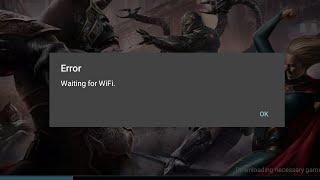 Injustice 2 Fix Waiting for Wifi Problem | Injustice 2 Waiting for Wifi Problem | Waiting for wifi