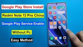 How to Install Google Play Store On Redmi Note 13 Pro /Google Play Service Enable Redmi Note 13 Pro