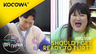 Should I Get Ready To Flirt? | The Manager EP285 | KOCOWA+