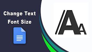 How to change text font size in google docs