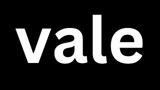 How to Pronounce "vale " in English language? [How to say vale?]