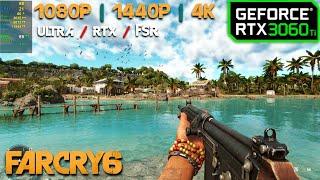 RTX 3060 Ti | Far Cry 6 - 1080p, 1440p, 4K - ULTRA