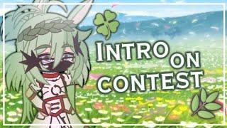 Интро на конкурс | intro on contest | gacha life