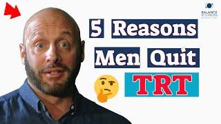 Top 5 Reasons Men Quit Testosterone Replacement Therapy (TRT)
