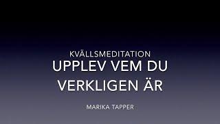 Kvällsmeditation - Släpp Taget Om Dagen - Bli Vägledd Till Den Du Verkligen Är -