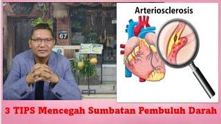 3 TIPS Mencegah Sumbatan Pembuluh Darah dokter Phaidon L Toruan