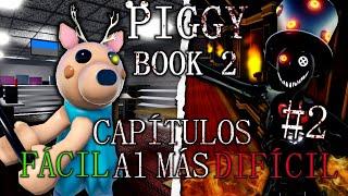 ¡¡TOP Todos Los CAPITULOS De PIGGY BOOK 2 Del Más FÁCIL Al Más DIFÍCIL!!  || Roblox Piggy Book 2