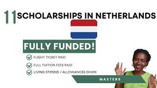 11 FULLY FUNDED SCHOLARSHIPS IN NETHERLANDS (Masters)