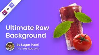 Ultimate Row Background (Multi Layer(3) | Power packed | Responsive) for Elementor - The Plus Addons