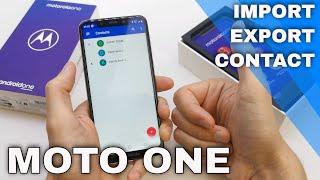 How to Move / Manage Contacts in MOTOROLA ONE - Import / Export Contacts