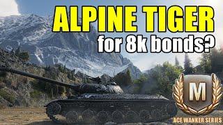 World of Tanks | Alpine Tiger worth 8k bonds?
