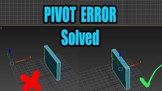 Pivot Error Solved in 3DsMax