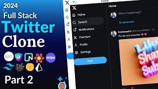 Build and Deploy: TWITTER Clone with Next, Auth, Prisma, Neon, Tailwind & Stripe (2024) | Part 2/2