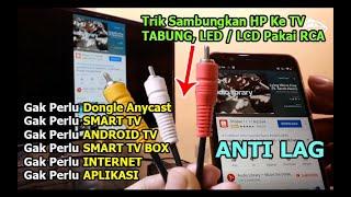 CARA HUBUNGKAN HP ANDROID KE TV LCD, LED / TABUNG