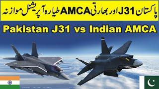 Operational Comparison of Pakistan J-31 Aircraft and Indian AMCA Jet