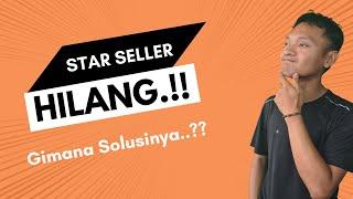 Star Seller Shopee Hilang ! Gimana Solusinya ?