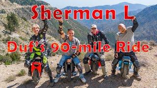 Duf's Sherman L 90-mile Ride and Impressions