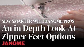 An in Depth Look at Janome's Zipper Feet Options