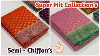 Most Demanded, Semi - Chiffon Sarees | New Exciting Colours 🫣