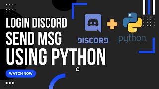 How to Login and Send Messages in Discord - A Python Tutorial