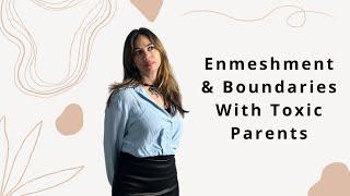 Controlling Parents & Enmeshment Trauma