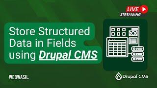 Store Structured Data in Fields using Drupal CMS