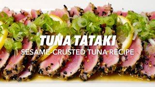 A Perfect Japanese Appetizer: Tuna Tataki