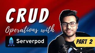 Serverpod with Flutter | CRUD operations tutorial (Part 2)