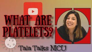 What do platelets do? When are they low? (Thrombocytopenia in the Sick Newborn) - Tala Talks NICU