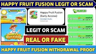 Happy Fruit Fusion Withdrawal॥Is Happy Fruit Fusion Game Legit Or Scam॥Happy Fruit Fusion App Review