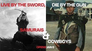 LIVE BY THE SWORD, DIE BY THE GUN: SAMURAIS & COWBOYS