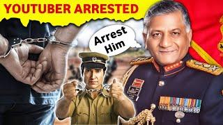 Youtuber Arrested For Defaming General V.K. Singh