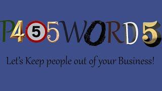 P455w0rd5 Keeping other people out of your business!