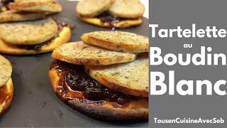 TARTELETTE au BOUDIN BLANC (Tous en cuisine avec Seb)