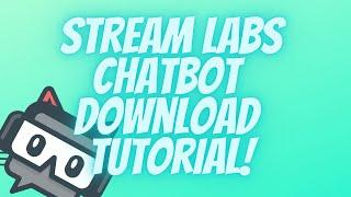 STREAMLABS CHATBOT DOWNLOAD TUTORIAL! (QUICK!)