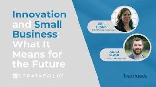 Innovation and Small Business: What It Means for the Future | STRATAFOLIO Webinar