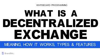 What is Decentralized Exchange Explained | How it Works, Types & Features | DEX Crypto