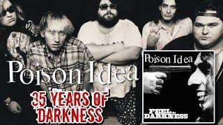 POISON IDEA "Feel The Darkness" For 35 Years!