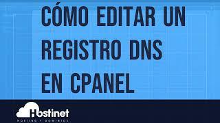 Cómo editar un registro DNS en cPanel 