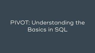 PIVOT - Understanding the Basics in SQL