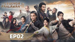 The Legend of Heroes (Legenda Pahlawan) EP02 | WeTV【INDO SUB】