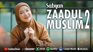 ZAADUL MUSLIM 2 زادالمسلم ٢ - SABYAN (OFFICIAL MUSIC VIDEO)