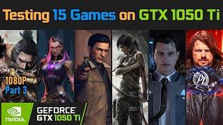 Testing/Benchmark 15 Games on GTX 1050 Ti in 2020 | 1080p | PART 3