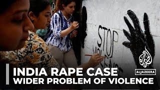 Rape and Murder of doctor in India: Case highlights wider problem of sexual violence